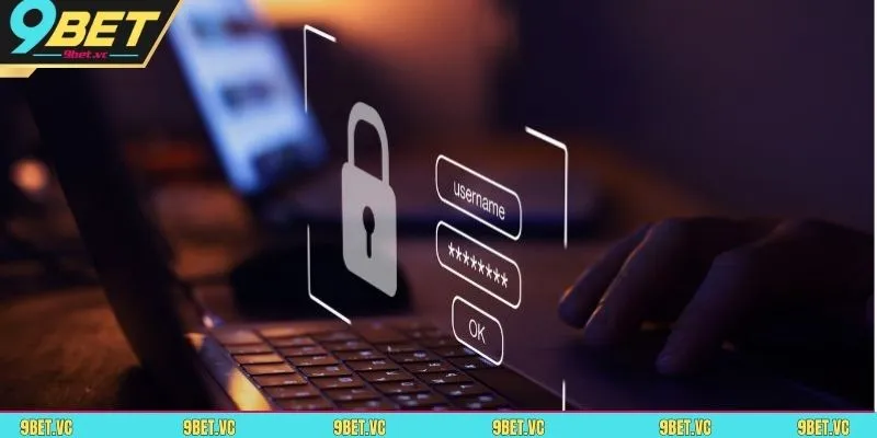 Chính sách bảo mật tại 9BET cam kết giữ kín thông tin hội viên 100%